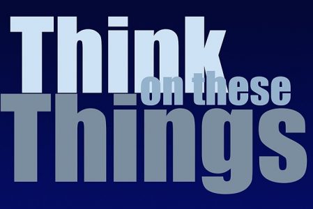 Think on These Things – COVID-19 March 2020