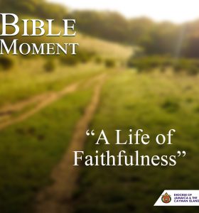A Life of faithfulness