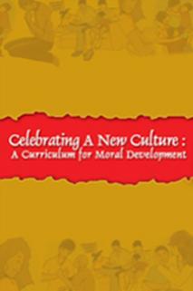 Celebrating A New Culture A Curriculum For Moral Development