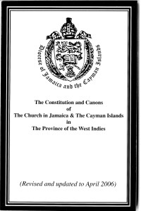 The Constitution and Canons of the Church in Jamaica & The Cayman Islands in The Province of the West Indies