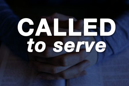 BIBLE MOMENT: CALLED TO SERVE