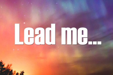 Bible Moment: Lead me in your Righteousness
