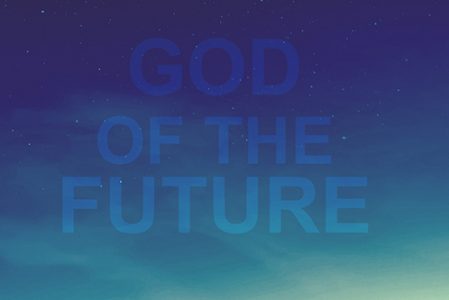 The God of the Unknown Future and the Blessing of Surrendered Obedience